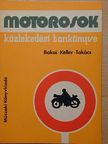 Bakai László - Motorosok közlekedési tankönyve [antikvár]
