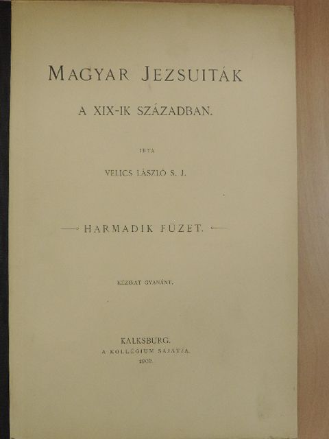 Velics László - Magyar jezsuiták a XIX-ik században 3. [antikvár]
