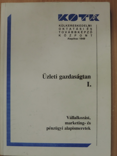 Üzleti gazdaságtan I. [antikvár]