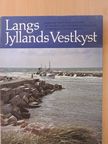 Langs Jyllands Vestkyst/Along the West Coast of Jutland/Au Long de la Cote Occidentale du Jutland/Die Westküste Jütlands Entlang [antikvár]