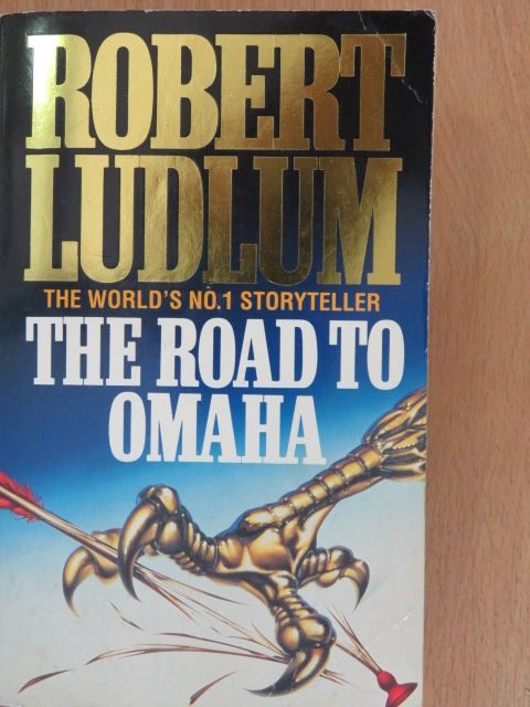 Robert Ludlum - The Road to Omaha [antikvár]