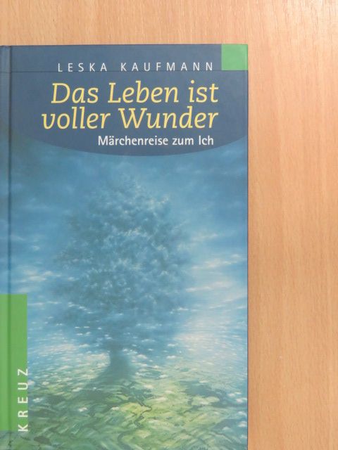 Leska Kaufmann - Das Leben ist voller Wunder [antikvár]