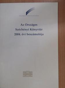 Az Országos Széchényi Könyvtár 2004. évi beszámolója [antikvár]
