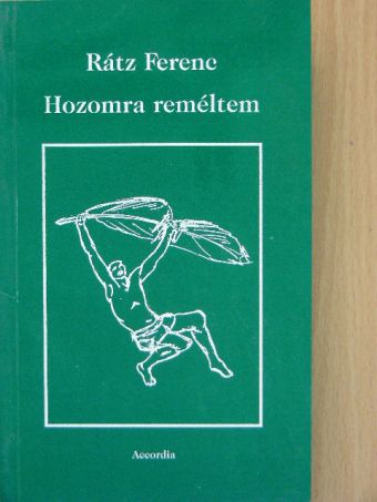 Rátz Ferenc - Hozomra reméltem [antikvár]