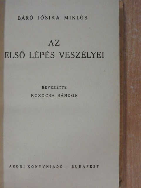 Báró Jósika Miklós - Az első lépés veszélyei [antikvár]