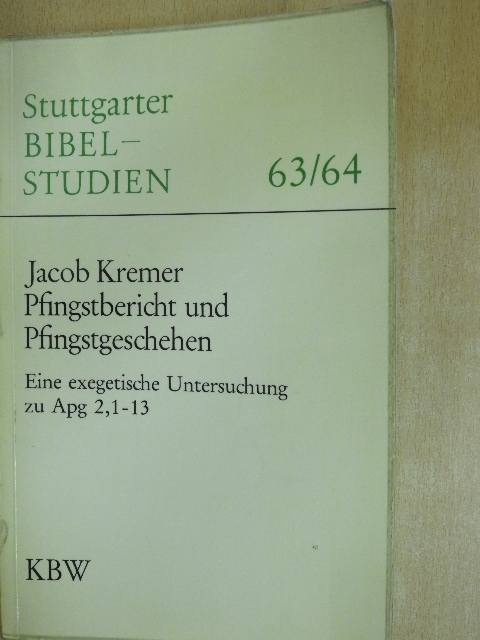 Jacob Kremer - Pfingstbericht und Pfingstgeschehen [antikvár]
