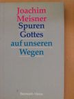 Joachim Meisner - Spuren Gottes auf unseren Wegen [antikvár]