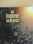 Gera Mihály - Die Innenstadt von Budapest [antikvár]