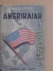 O. Kurgánov - Amerikaiak Japánban [antikvár]