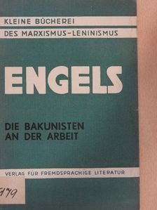 Friedrich Engels - Die bakunisten an der arbeit [antikvár]