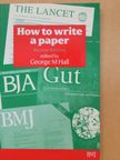 George M Hall - How to write a paper [antikvár]