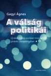 Gagyi Ágnes - A válság politikái. Új kelet-közép-európai mozgalmak globális perspektívában [eKönyv: epub, mobi]