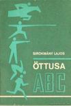Sirokmány Lajos - Öttusa ABC [antikvár]