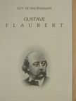 Guy de Maupassant - Gustave Flaubert [antikvár]