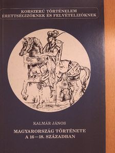 Kalmár János - Magyarország története a 16-18. században [antikvár]