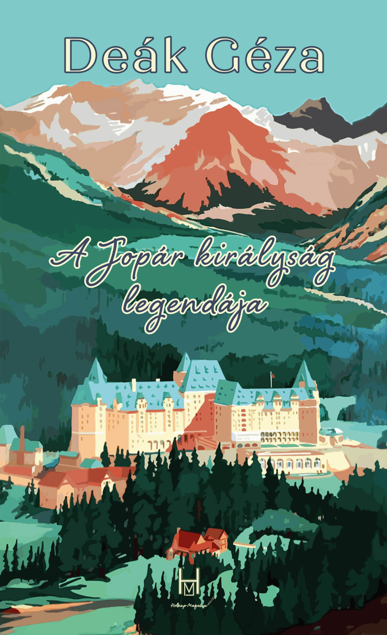 Deák Géza - A Jopár királyság legendája