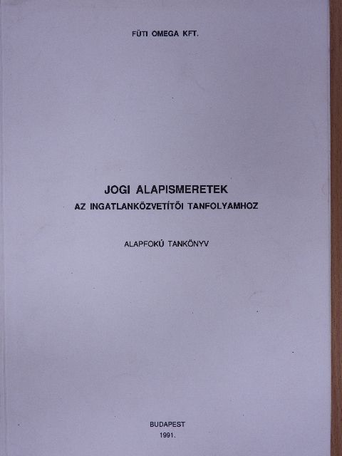 Dr. Dénes György - Jogi alapismeretek az ingatlanközvetítői tanfolyamhoz [antikvár]