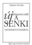 Varjas Endre - Új kapanciák a senki testámentomából [antikvár]