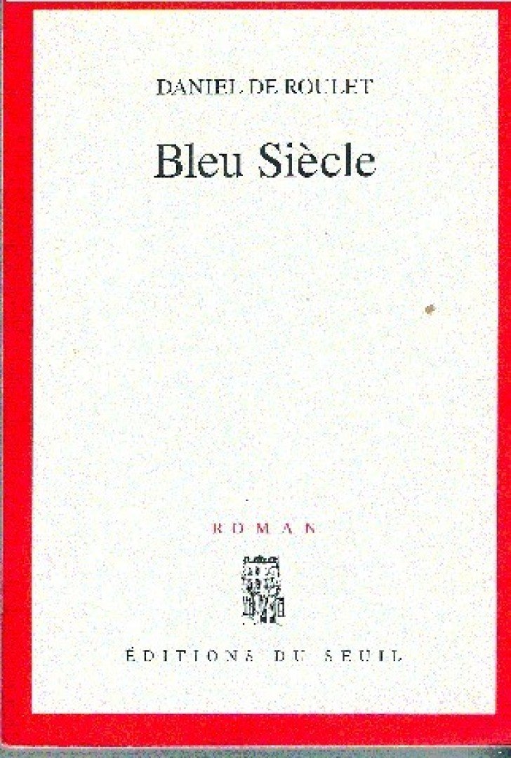 ROULET, DANIEL de - Bleu Siècle [antikvár]