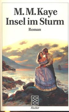 KAYE, M.M. - Insel im Sturm [antikvár]