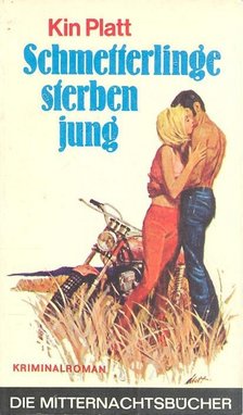 PLATT, KIN - Schmefferlinge sterben jung [antikvár]