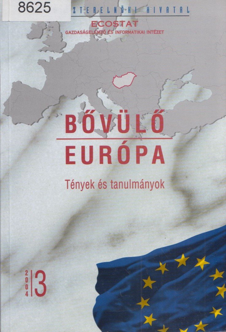 Szabó László, Horváth Zoltán, Zádor Márta - Bővülő Európa 2004/3 [antikvár]