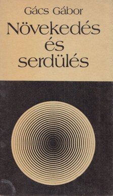 Gács Gábor - Növekedés és serdülés [antikvár]