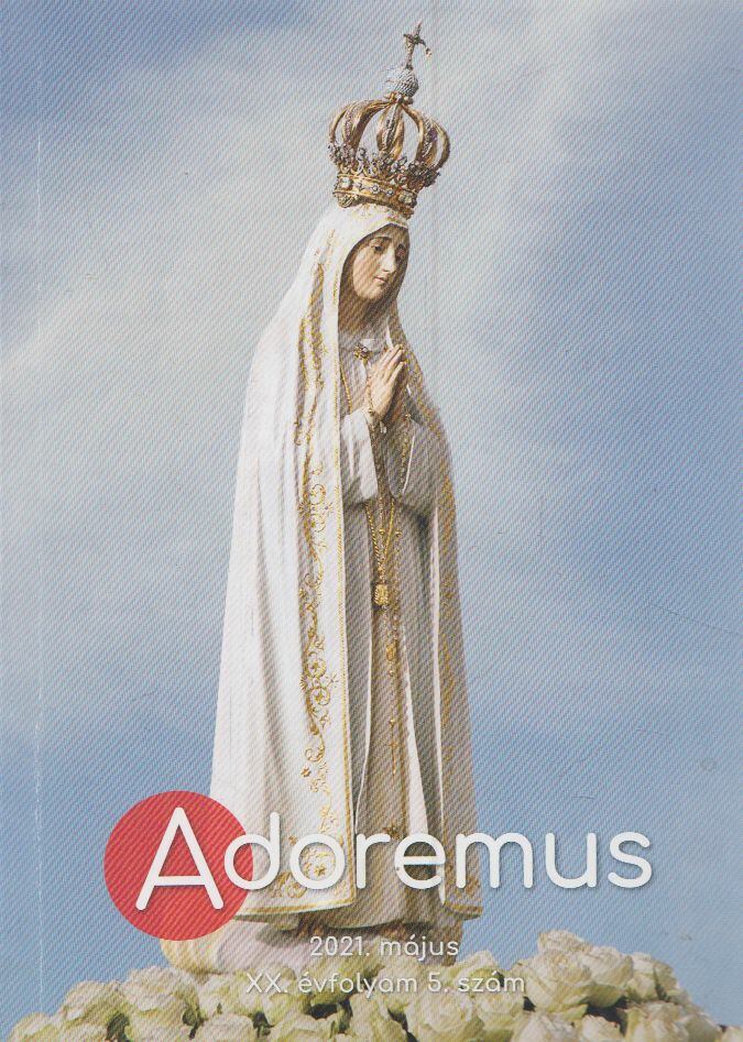 Máté István - Adoremus 2021. május [antikvár]