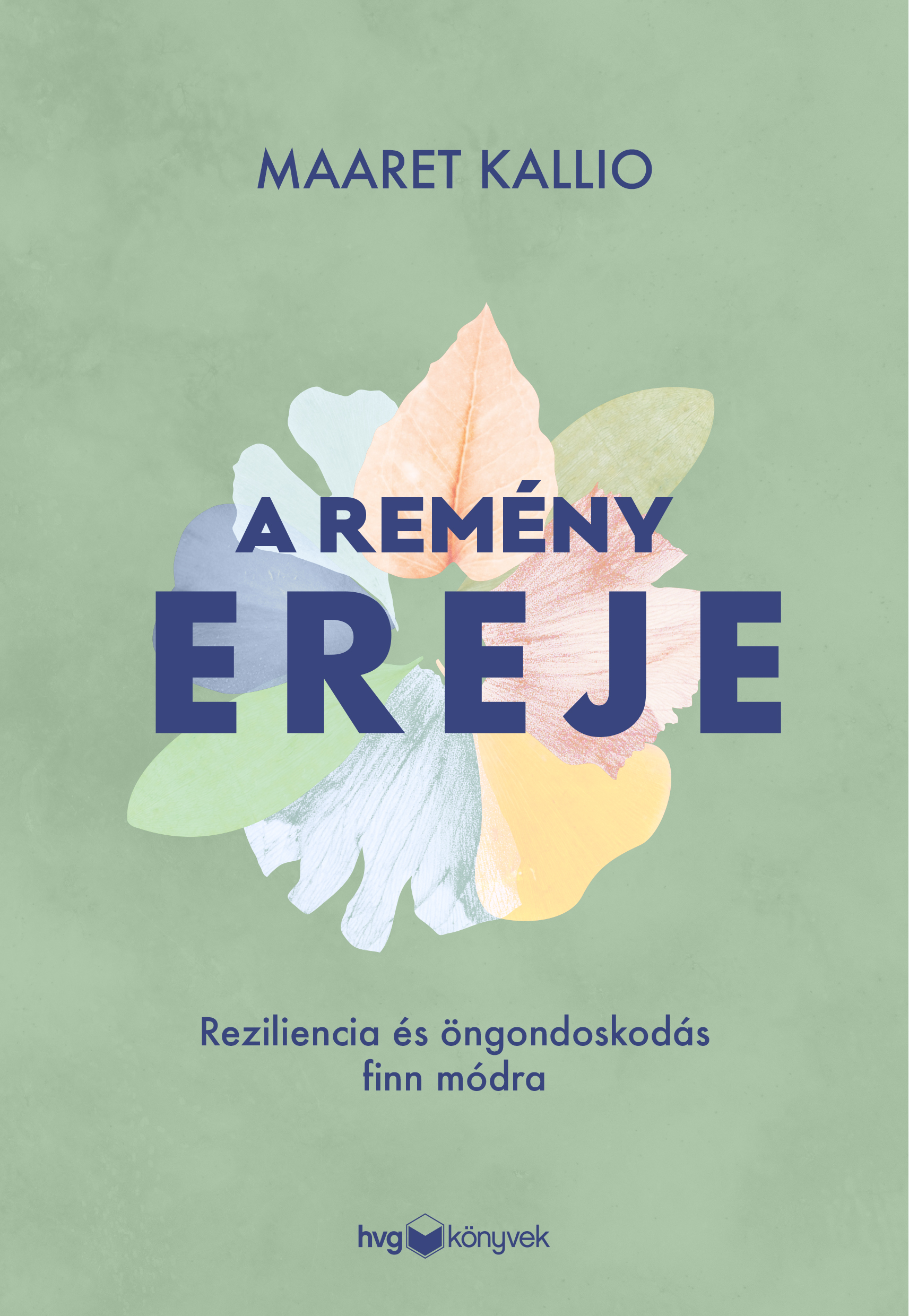 Maaret Kallio - A remény ereje [eKönyv: epub, mobi]