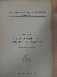 Fitz Jenő - A székesfehérvári középkori bazilika [antikvár]