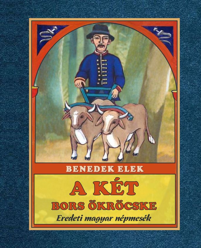 Benedek Elek - A két bors ökröcske