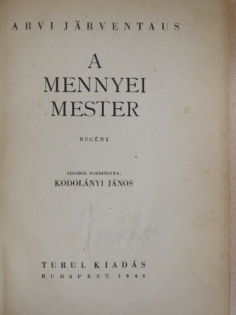 Arvi Järventaus - A mennyei mester [antikvár]