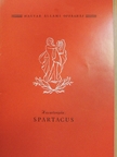 Dr. Körtvélyes Géza - Hacsaturján: Spartacus [antikvár]
