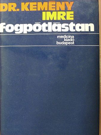 Dr. Kemény Imre - Fogpótlástan [antikvár]