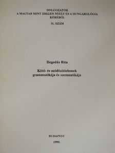 Hegedűs Rita - Kötő- és módósítóelemek grammatikája és szemantikája [antikvár]