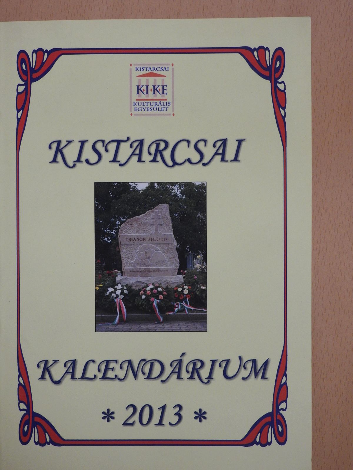 Farkas Krisztina - Kistarcsai Kalendárium 2013 (dedikált példány) [antikvár]