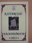 Farkas Krisztina - Kistarcsai Kalendárium 2013 (dedikált példány) [antikvár]