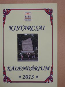 Farkas Krisztina - Kistarcsai Kalendárium 2013 (dedikált példány) [antikvár]