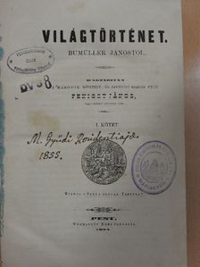 Bumüller János - Világtörténet I. (töredék) [antikvár]
