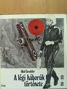 Olaf Groehler - A légi háborúk története 1910-1970 [antikvár]
