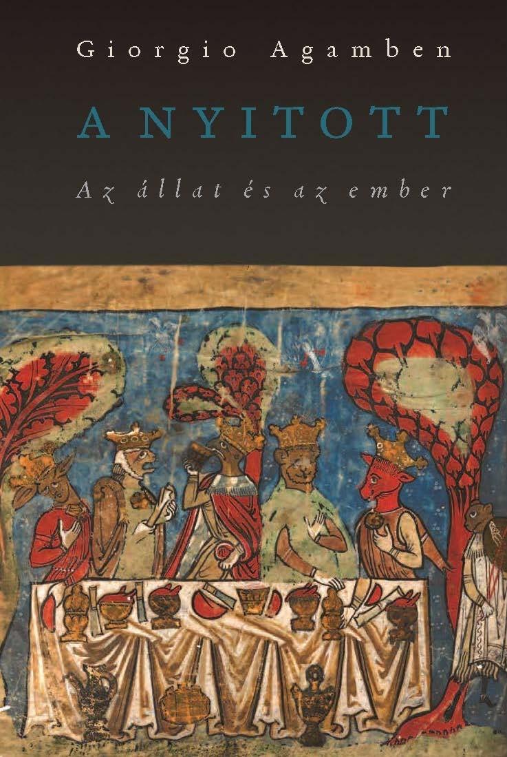 Giorgio Agamben - A nyitott. Az ember és az állat