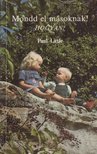 Paul Little - Mondd el másoknak! - Hogyan? [antikvár]