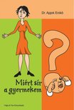 APJOK ENIKŐ DR. - Miért sír a gyermekem? [antikvár]