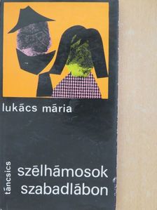 Lukács Mária - Szélhámosok szabadlábon [antikvár]