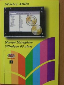 Móricz Attila - Norton Navigátor Windows 95 alatt [antikvár]