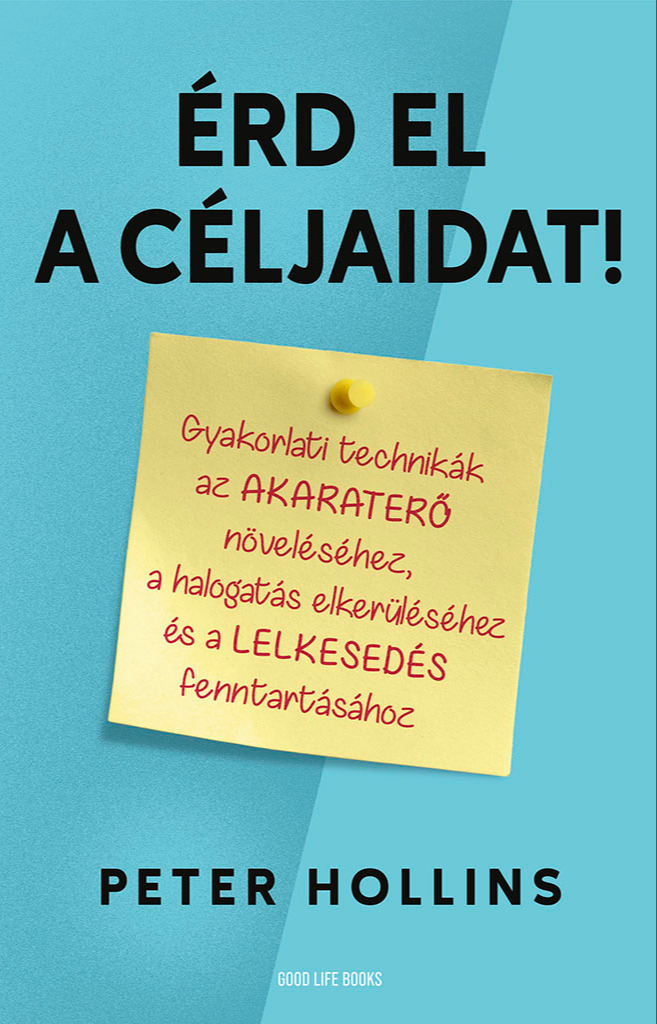 Peter Hollins - Érd el a céljaidat! [eKönyv: epub, mobi]