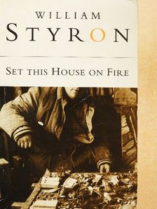 William Styron - Set This House on Fire [antikvár]