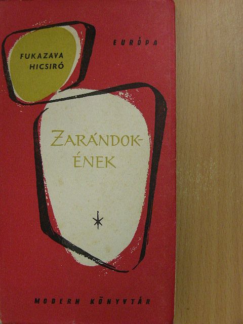 Fukazava Hicsiró - Zarándokének [antikvár]