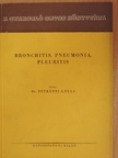 Dr. Petrányi Gyula - Bronchitis, pneumonia, pleuritis [antikvár]