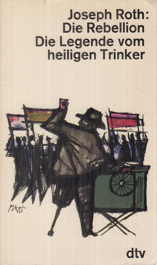 Joseph Roth - Die Rebellion / Die Legende vom heiligen Trinker [antikvár]